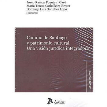Camino de santiago y patrimonio cultural una vision juridica integra