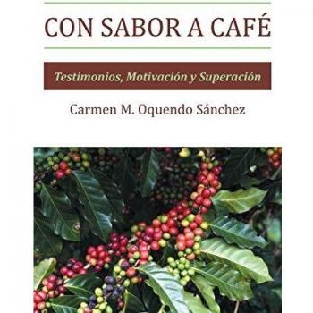Libro Motivacional 'Con Sabor a Café': Testimonios de Superación y Motivación