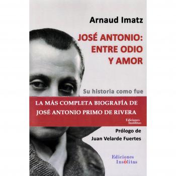 José Antonio: entre odio y amor