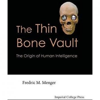 THIN BONE VAULT, THE: THE ORIGIN OF HUMAN INTELLIGENCE