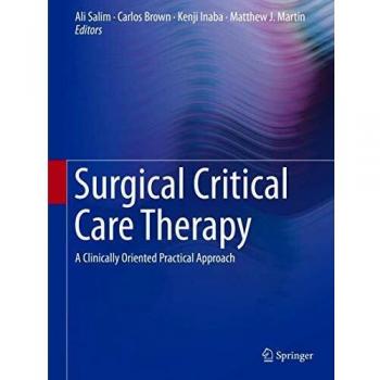 Surgical Critical Care Therapy: A Clinically Oriented Practical Approach