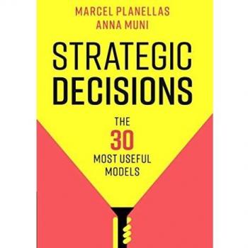 Strategic Decision-Making Models Handbook: 30 Essential Frameworks for Effective Choices