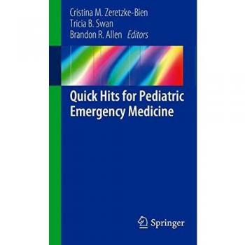 Quick Hits for Pediatric Emergency Medicine