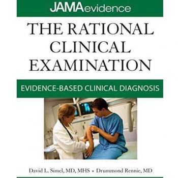 The Rational Clinical Examination: Evidence-Based Clinical Diagnosis