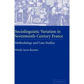 Variación Sociolingüística en Francia del Siglo XVII: Metodología y Estudios de Caso