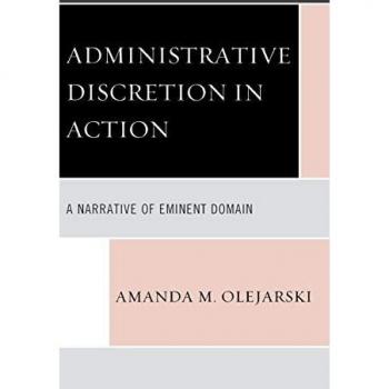 Administrative Discretion in Action: A Comprehensive Guide to Eminent Domain