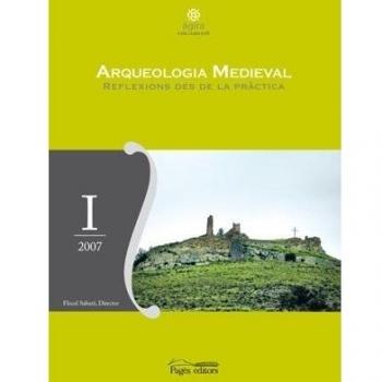Arqueologia medieval. Reflexions des de la pràctica