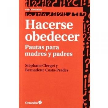 Hacerse obedecer: Pautas para madres y padres