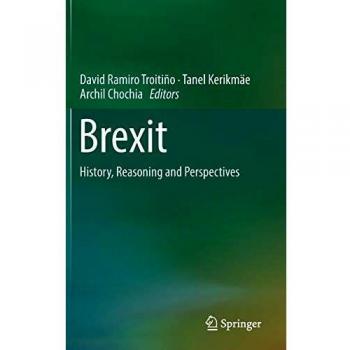 Brexit: History, Reasoning and Perspectives