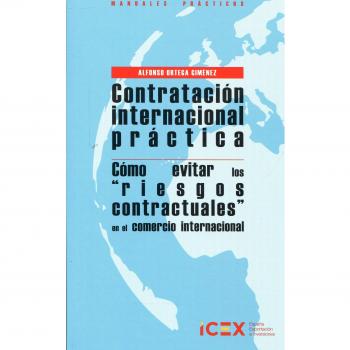 Contratación internacional práctica: Cómo evitar los riesgos contractuales en el comercio internacional