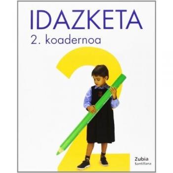 Koadernoa Idazketa 2.2 PriMaría Euskera Zubia - 9788481474909