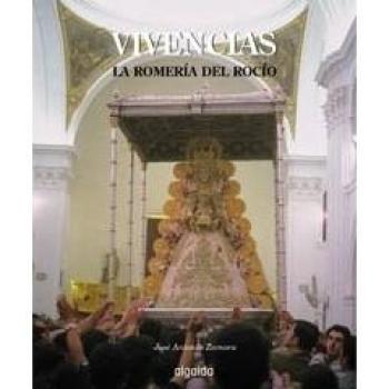 Vivencias. La romería del Rocío - José Antonio Zamora Moya