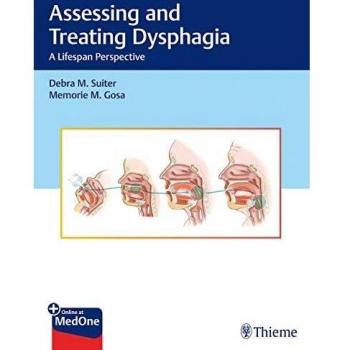 Dysphagia Assessment and Treatment Guide: Comprehensive Lifespan Approach