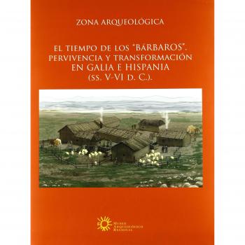 El tiempo de los bárbaros: pervivencia y transformación en Galia e Hispania