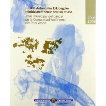 (b) atlas municipal del cancer en la capv 2003-2008 (Osasun Saila - Dep.Sanidad)