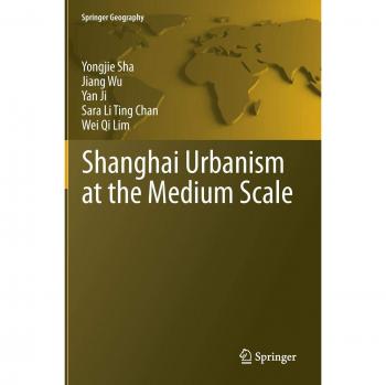 Shanghai Urbanism at the Medium Scale
