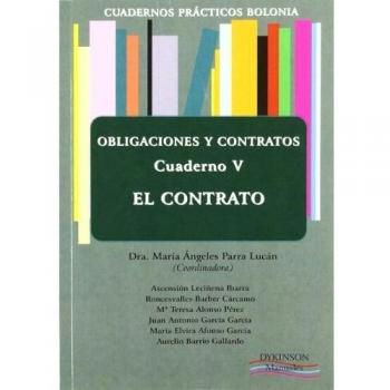 Cuadernos prácticos Bolonia. Obligaciones y Contratos. Cuaderno V. El Contrato.: 5