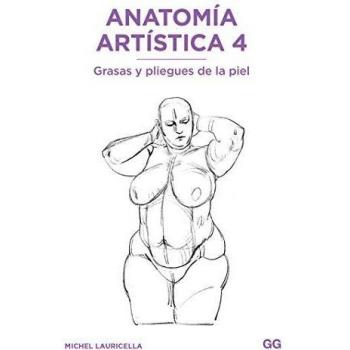 Anatomía artística 4. Grasas y Pliegues De La Piel