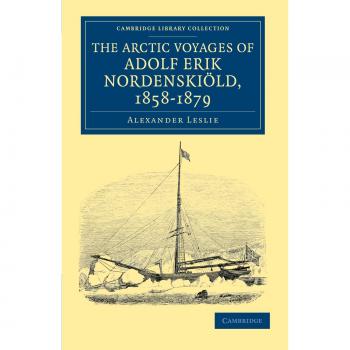 Viajes Árticos de Adolf Erik Nordenskiöld, 1858-1879 (Colección Biblioteca de Cambridge - Exploración Polar)