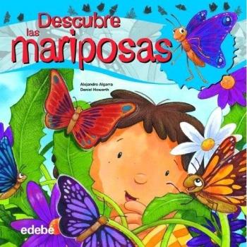 Descubre el mundo de las MARIPOSAS - Algarra Pujante, Alejandro