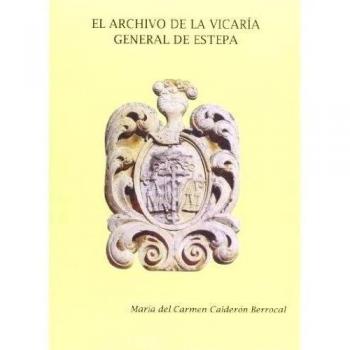 El archivo de la Vicaría General de Estepa: 11
