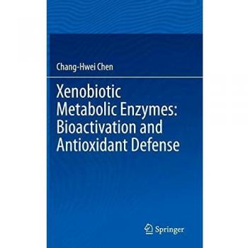 Xenobiotic Metabolic Enzymes: Bioactivation and Antioxidant Defense