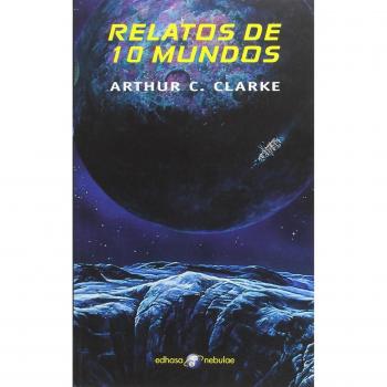 Relatos de diez mundos - Arthur C. Clarke