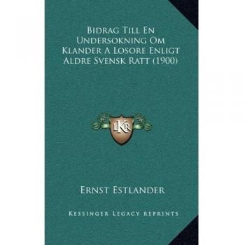 Bidrag Till En Undersokning Om Klander a Losore Enligt Aldre Svensk Ratt