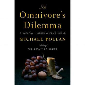 The Omnivore's Dilemma: A Natural History of Four Meals
