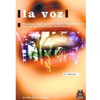 La voz. Técnica vocal para la rehabilitación