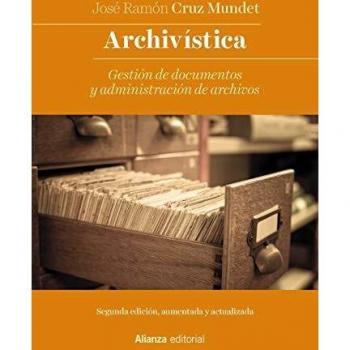 Archivística: Gestión de documentos y administración de archivos. Nueva edición