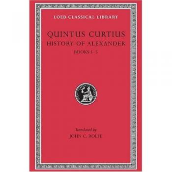 Historia de Alejandro Magno, Volumen I: Libros 1-5 (Biblioteca Clásica Loeb)
