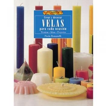 El libro de CREAR Y DECORAR VELAS