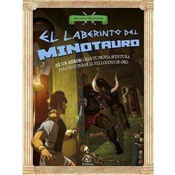 El laberinto del minotauro: ¡Sé un héroe! Crea tu propia aventura para encontrar el vellocino de oro