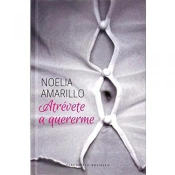 Atrévete a quererme - Noelia Amarillo