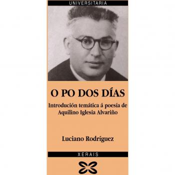 O po dos días: Introdución temática á poesía de Aquilino Iglesia Alvariño