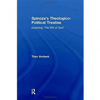 Spinoza's Theologico-Political Treatise: Exploring 'The Will of God'