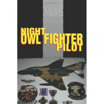 Night Owl Fighter Pilot: A Comprehensive Guide to Tactical Aviation by Val Ross Johnson (Paperback Edition)