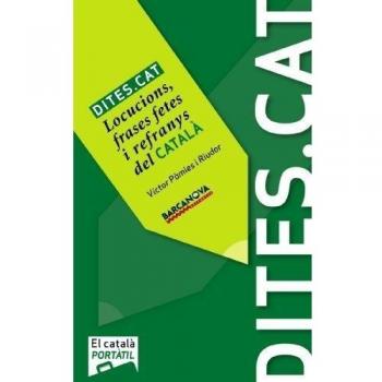 Dites.cat: Locucions, frases fetes i refranys del català - Víctor Pàmies I Riudor