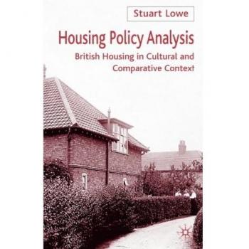 Housing Policy Analysis: British Housing in Culture and Comparative Context: British Housing in Cultural and Comparative Context