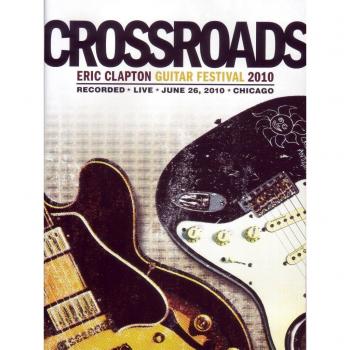 Crossroads guitar festival 2010 dvd