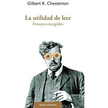 La utilidad de leer: Ensayos escogidos