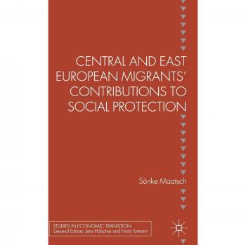 Central and East European Migrants' Contributions to Social Protection