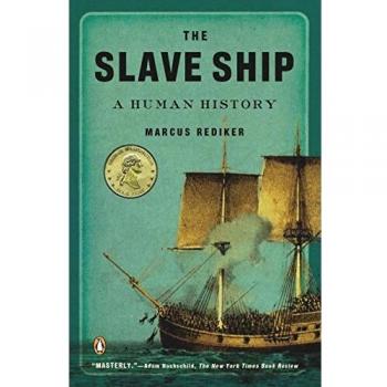 The Slave Ship: A Human History