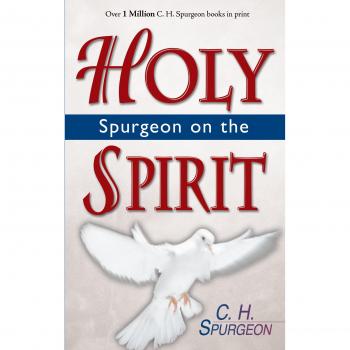 Spurgeon on the Holy Spirit