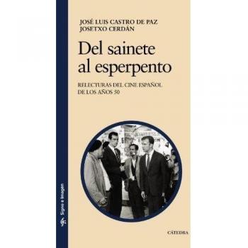 Del sainete al esperpento: Reelecturas del cine español de los años 50