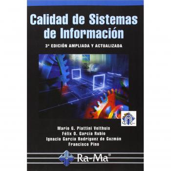 Calidad de sistemas de información. 3ª edición ampliada y actualizada