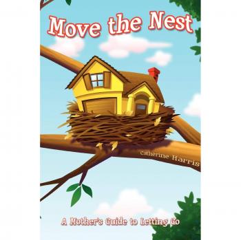 Move the Nest: A Comprehensive Guide for Mothers on Embracing Change
