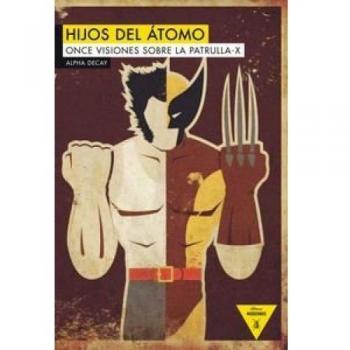 Hijos Del Átomo: Once visiones sobre la Patrulla-X: 66