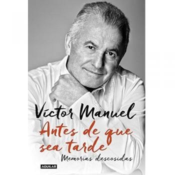 Antes de que sea tarde: Memorias descosidas